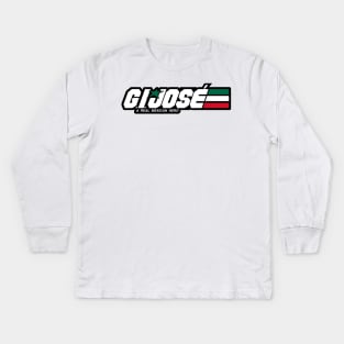 G.I. JOSÉ - A Real Mexican Hero Kids Long Sleeve T-Shirt